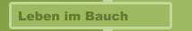 Leben im Bauch 